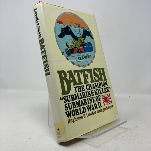 Batfish: The Champion "Submarine-Killer" Submarine of World War II