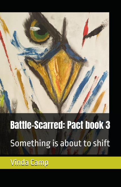 Battle-Scarred: Pact book 3: Something is about to shift