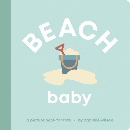 Beach Baby: Board Book for Early Learners (Let's Go! Baby)