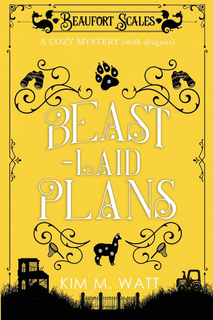 Beast-Laid Plans - a Cozy Mystery (with Dragons) (Beaufort Scales Mystery)