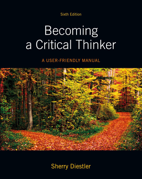 Becoming a Critical Thinker: A User Friendly Manual