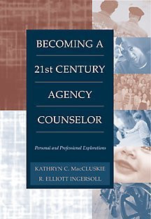 Becoming a Twenty-First Century Agency Counselor