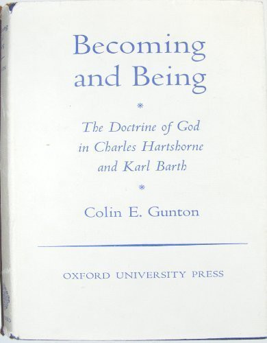 Becoming and Being: The Doctrine of God in Charles Hartshorne and Karl