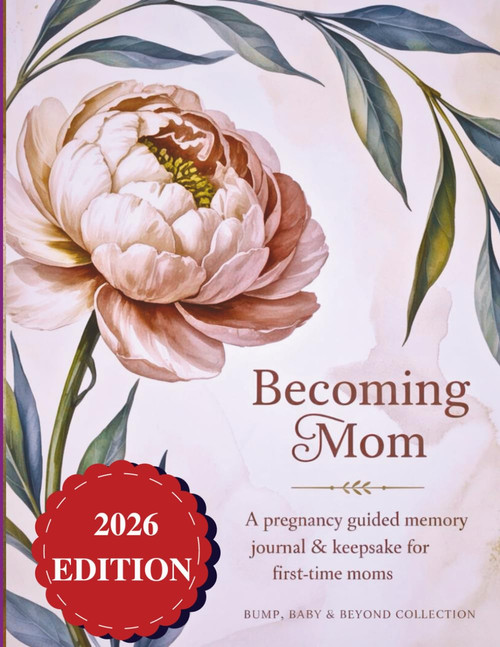 Becoming Mom: A Pregnancy Guided Memory Journal & Keepsake for First-Time