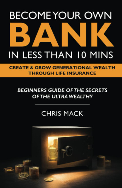 Becoming Your Own Bank In Less Than 10 MIns