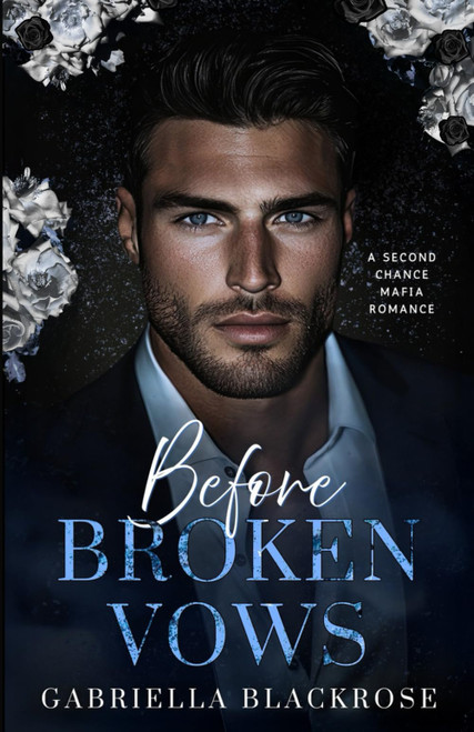 Before Broken Vows: A Second Chance Dark Mafia Romance