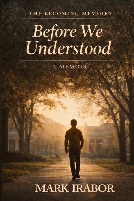 Before We Understood (THE BECOMING MEMOIRS)