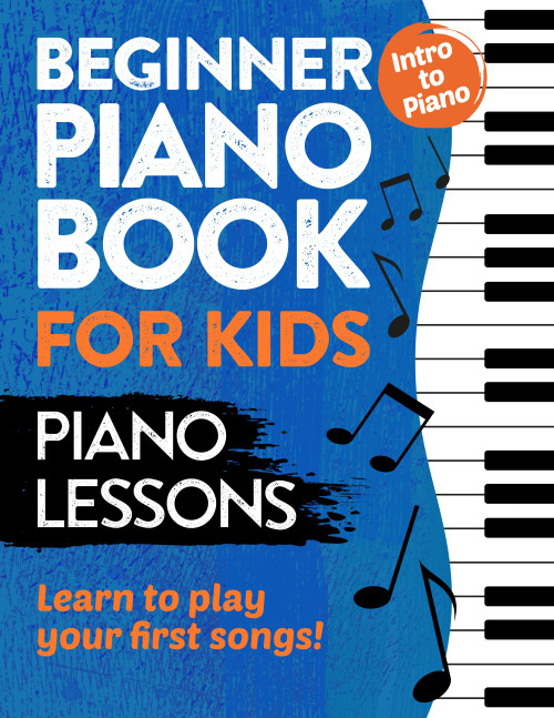 Beginner Piano Book for Kids | Piano Lessons | Learn to Play Your First