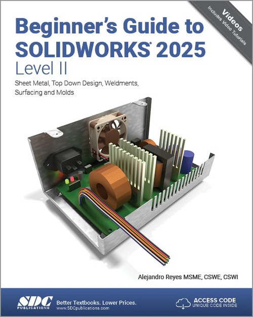 Beginner's Guide to SOLIDWORKS 2025 - Level II: Sheet Metal
