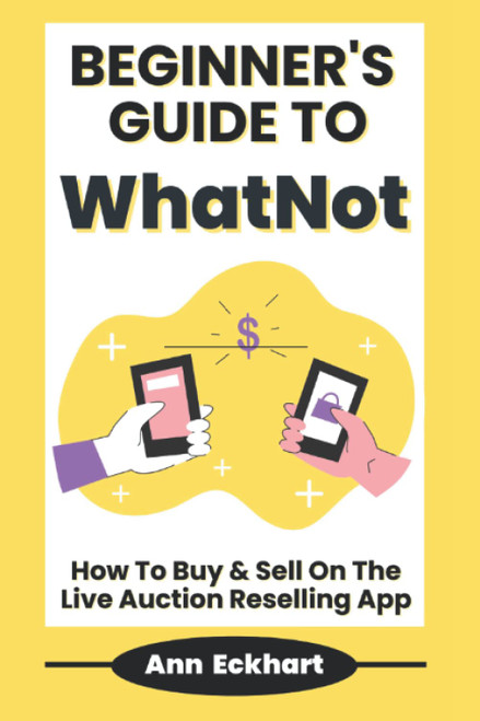 Beginner's Guide To WhatNot: How To Buy & Sell On The Live Auction