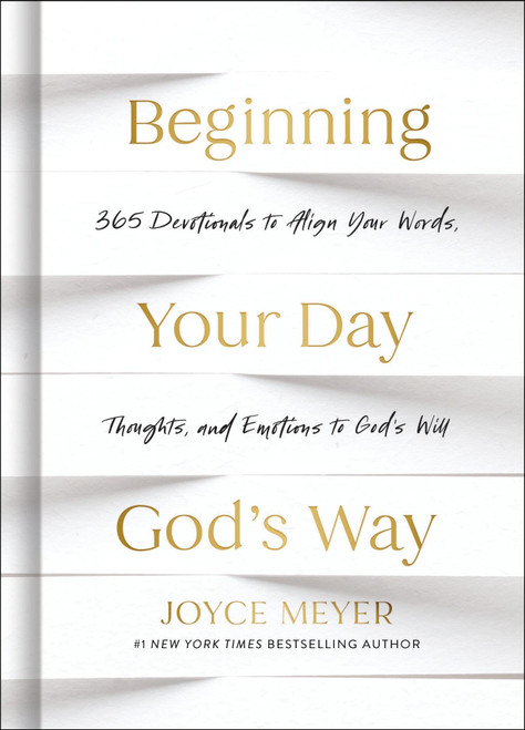 Beginning Your Day God's Way: 365 Devotions to Align Your Words