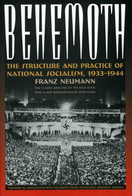 Behemoth: The Structure and Practice of National Socialism, 1933-1944