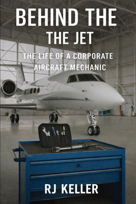 Behind the Jet: The Life of a Corporate Aircraft Mechanic