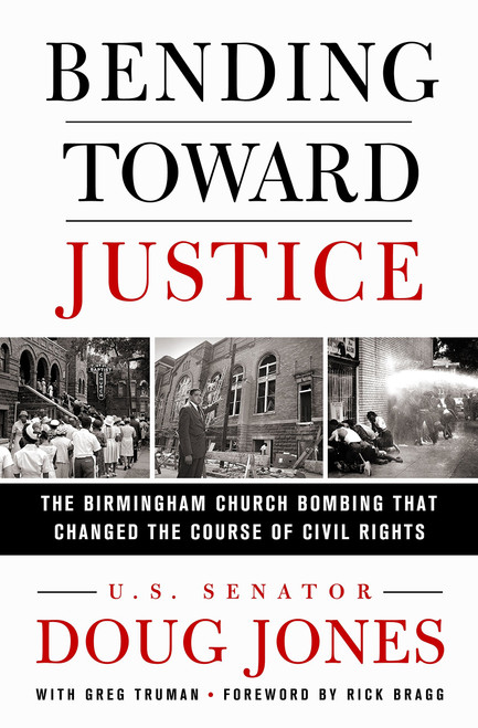 Bending Toward Justice: The Birmingham Church Bombing that Changed the