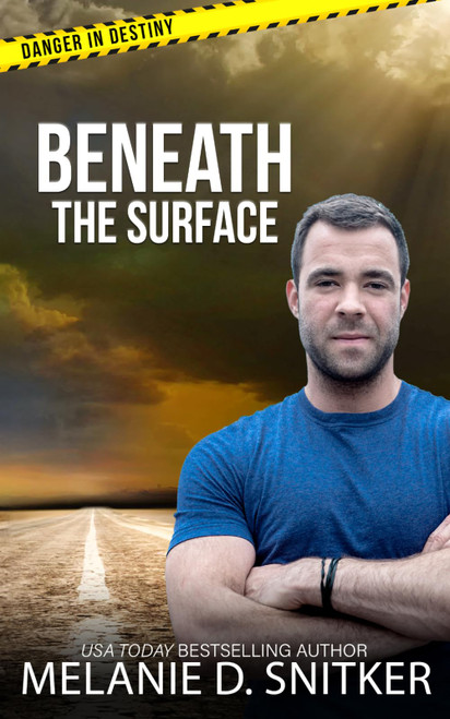 Beneath the Surface: Christian Romantic Suspense (Danger in Destiny)