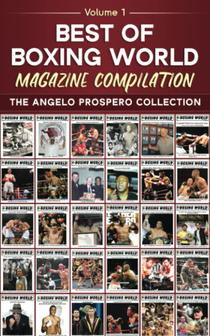 Best of Boxing World Magazine: The Angelo Prospero Collection