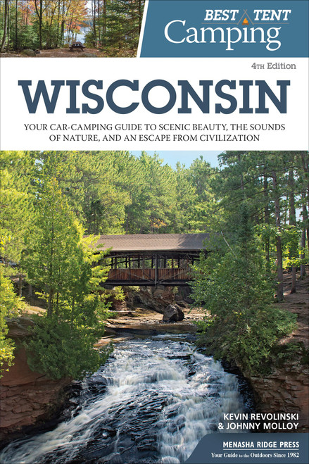 Best Tent Camping: Wisconsin: Your Car-Camping Guide to Scenic Beauty
