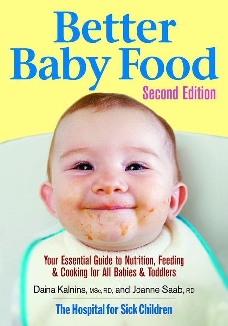 Better Baby Food: Your Essential Guide to Nutrition