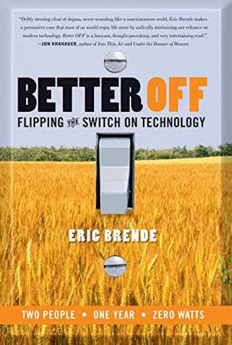 Better Off: Flipping the Switch on Technology