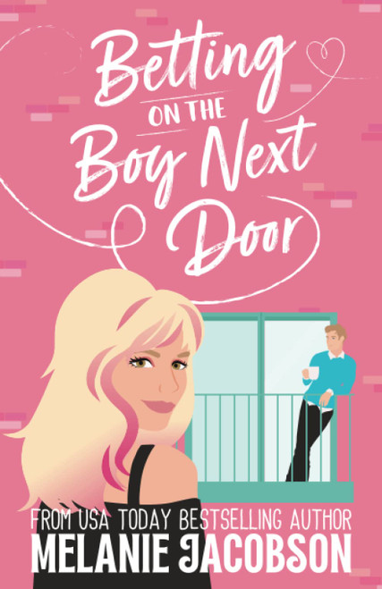 Betting on the Boy Next Door: a Sweet Romantic Comedy