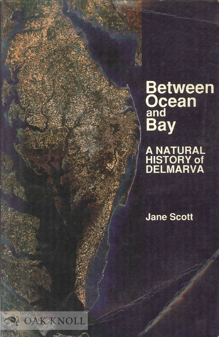 Between Ocean and Bay: A Natural History of Delmarva