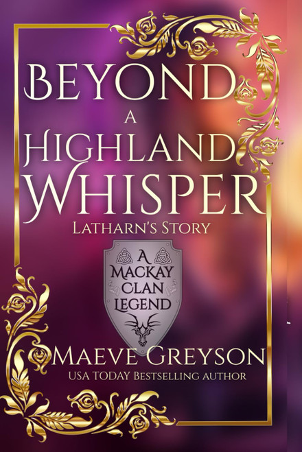 Beyond a Highland Whisper - (A MacKay Clan Legend) A Scottish Fantasy