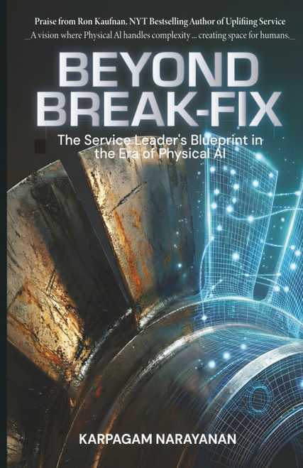 Beyond Break-Fix: The Service Leader's Blueprint in the Era of Physical AI