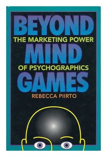 Beyond Mind Games: The Marketing Power of Psychographics