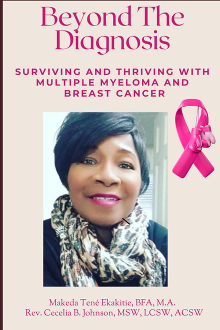 Beyond The Diagnosis: Suriving and Thriving with Multiple Myeloma and
