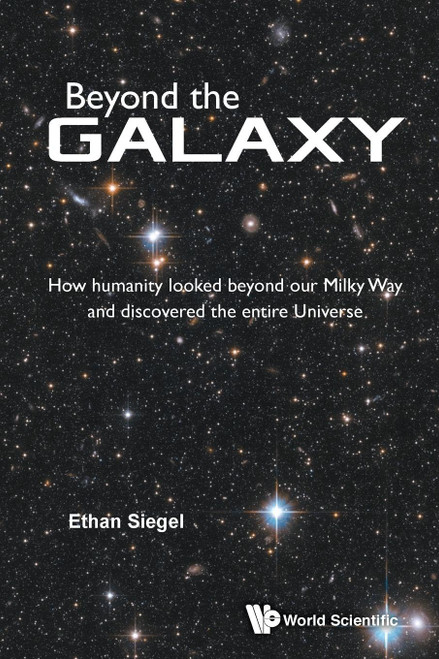 Beyond The Galaxy: How Humanity Looked Beyond Our Milky Way And