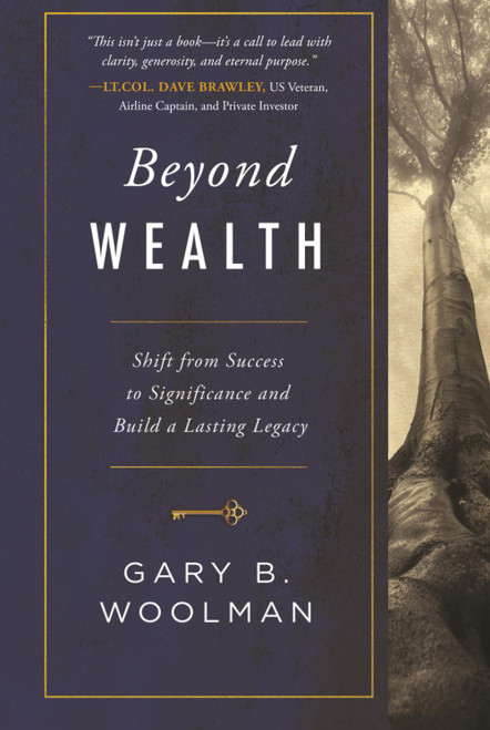 Beyond Wealth: Shift from Success to Significance and Build a Lasting