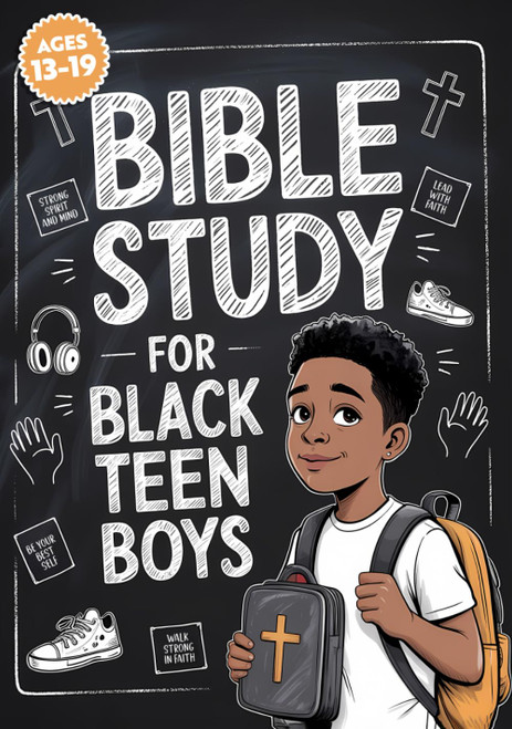 Bible Study for Black Teen Boys: The Ultimate Bible Study Workbook For