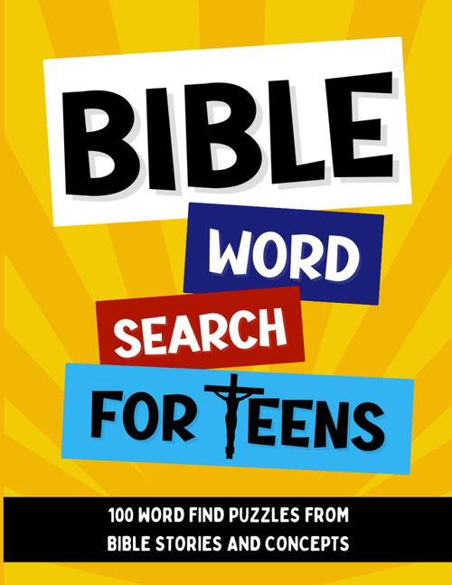 Bible Word Search for Teens: 100 Large Print Word Find Puzzles for