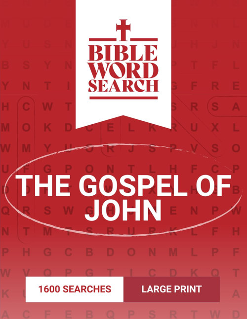 Bible Word Search Large Print: The Gospel of John – Includes Bible Verses and Solutions