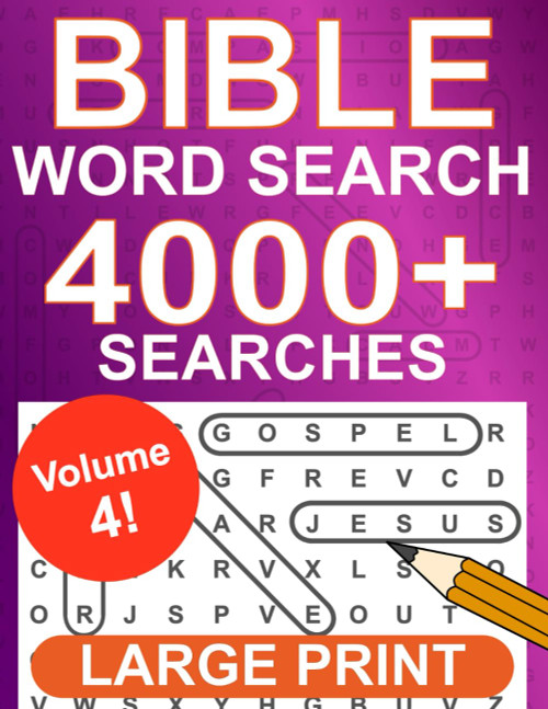 Bible Word Search Large Print: Volume 4, 4000+ Searches, 200+ Puzzles, Large Size – One
