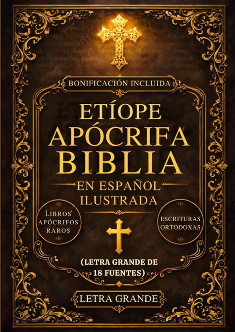 Biblia Apócrifa Etíope En Español Ilustrada (Letra Grande De 18 Fuentes)