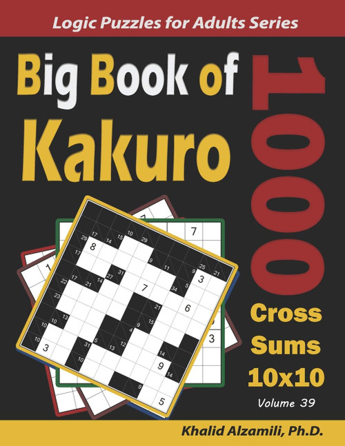 Big Book of Kakuro: 1000 Cross Sums Puzzles