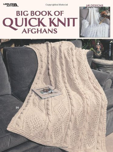 Big Book of Quick Knit Afghans (Leisure Arts #3137)