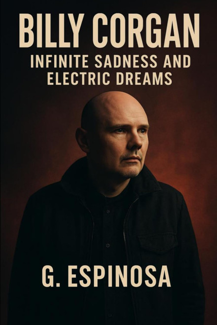 Billy Corgan: Infinite Sadness and Electric Dreams