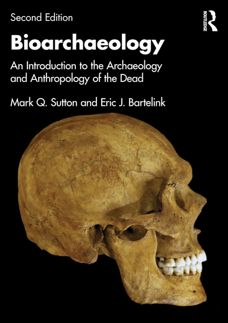 Bioarchaeology: An Introduction to the Archaeology and Anthropology of
