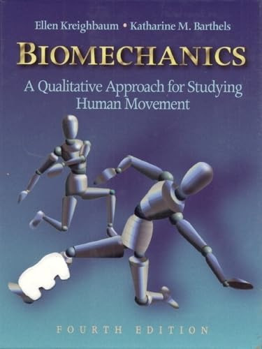 Biomechanics: A Qualitative Approach for Studying Human Movement