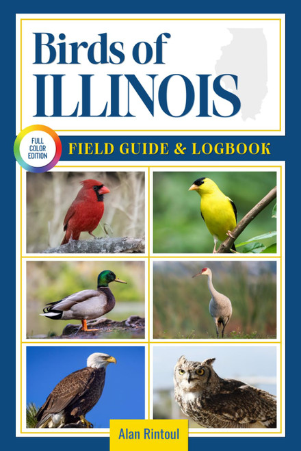 Birds of Illinois Field Guide and Logbook