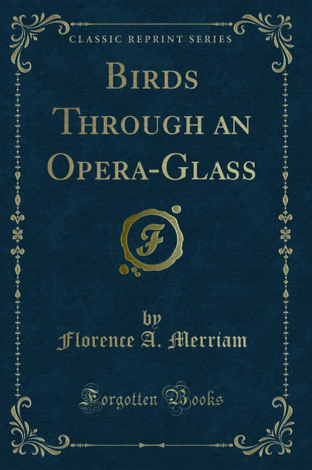 Birds: Through an Opera-Glass