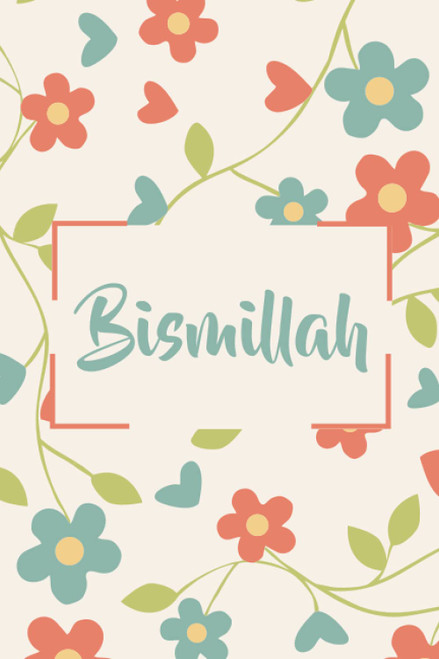 Bismillah Notebook: Muslim Journal,Islamic Journal Gift For Men and Women
