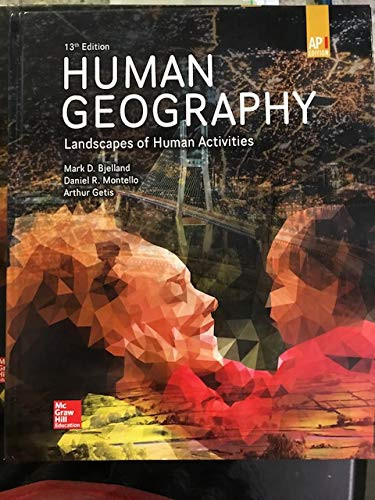 Bjelland, Human Geography: Landscapes of Human Activities, 2020, 13e,