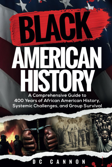 Black American History: A Comprehensive Guide to 400 Years of African