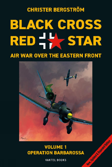 Black Cross Red Star - Air War Over the Eastern Front, Volume 1