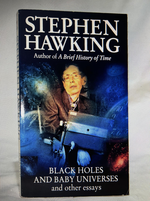 Black Holes and Baby Universes and Other Essays
