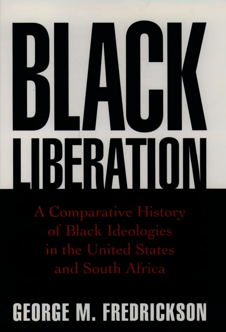 Black Liberation: A Comparative History of Black Ideologies in the United