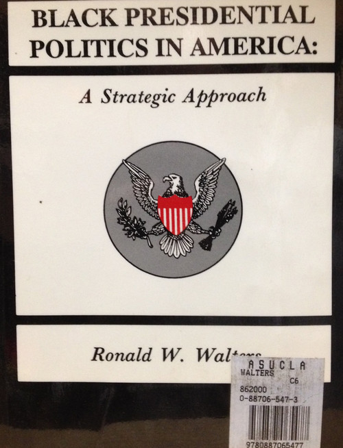 Black Presidential Politics in America: A Strategic Approach